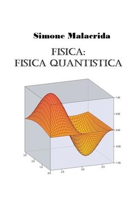 Fisica: fisica quantistica