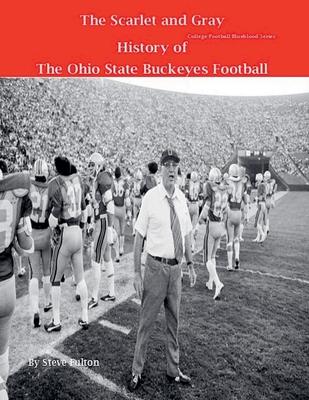 The Scarlet and Gray! History of The Ohio State Buckeyes Football Subscription