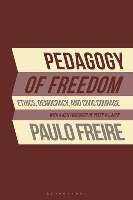 Pedagogy of Freedom: Ethics, Democracy, and Civic Courage Subscription