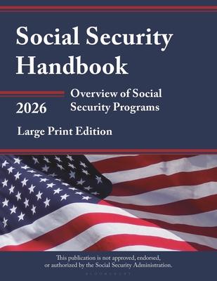Social Security Handbook 2026: Overview of Social Security Programs, Large Print Edition Subscription