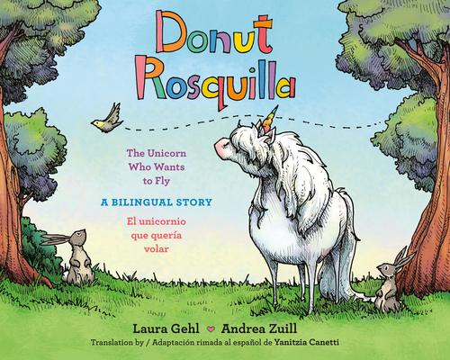 Donut/Rosquilla (Spanish-English Bilingual Edition): The Unicorn Who Wants to Fly/ El Unicornio Que Queria Volar Subscription