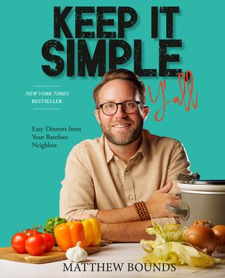 Keep It Simple, Y'All: Easy Dinners from Your Barefoot Neighbor: A Cookbook Subscription