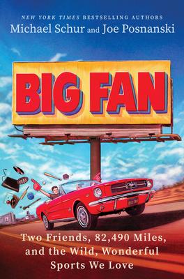 Big Fan: Two Friends, 82,490 Miles, and the Wild, Wonderful Sports We Love Subscription
