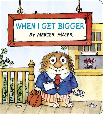 When I Get Bigger (Little Critter) Subscription
