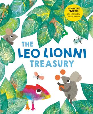 The Leo Lionni Treasury (8 Books in 1!): Alexander and the Wind-Up Mouse; A Color of His Own; Cornelius; Frederick; Inch by Inch; Little Blue and Litt Subscription