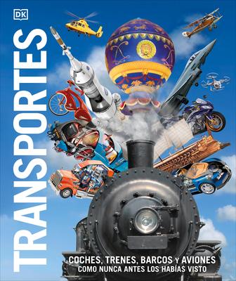 Transportes (Knowledge Encyclopedia Transport): Coches, Trenes, Barcos Y Aviones Como Nunca Antes Los Habas Visto Subscription