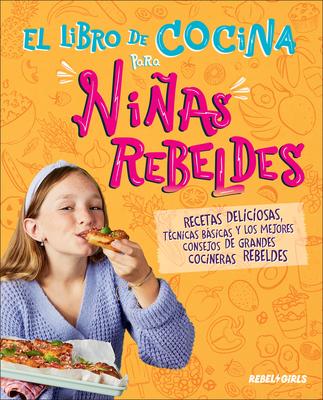 El Libro de Cocina Para Nias Rebeldes (Rebel Girls Cook) Subscription