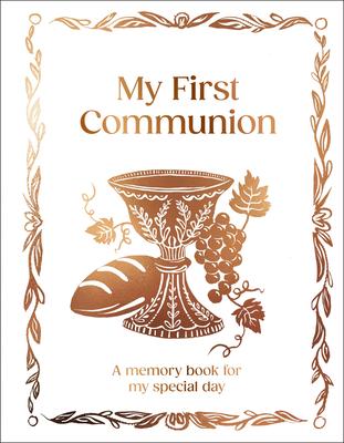 My First Communion: Hardcover Communion Gift with Journal Pages, Prayers & Photo Pages Subscription