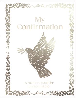 My Confirmation: Hardcover Confirmation Gift with Journal Pages, Prayers & Photo Pages Subscription
