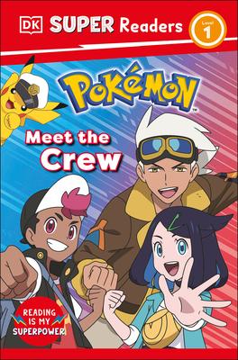 DK Super Readers Level 1 Pok(c)Mon Meet the Crew Subscription