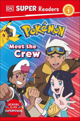 DK Super Readers Level 1 Pok(c)Mon Meet the Crew Subscription
