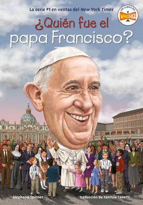 Quin Fue El Papa Francisco? (Who Was Pope Francis? Spanish Edition) Subscription