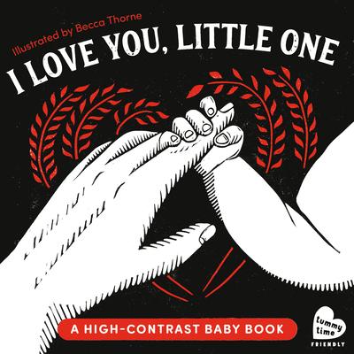 I Love You, Little One: A High-Contrast Baby Book (Black-And-White Tummy Time Book for Visual Stimulation) Subscription