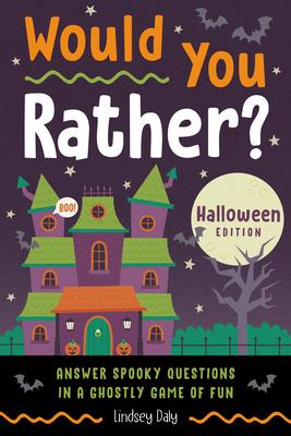 Would You Rather? Halloween Edition: Answer Spooky Questions in a Ghostly Game of Fun Subscription