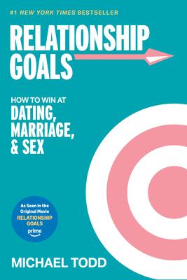 Relationship Goals (Movie Tie-In): How to Win at Dating, Marriage, and Sex Subscription