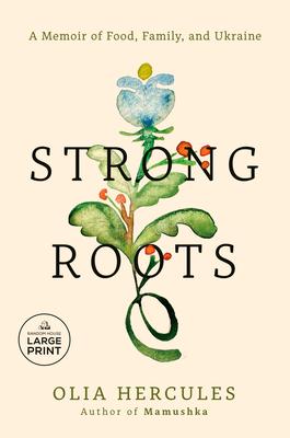 Strong Roots: A Memoir of Food, Family, and Ukraine Subscription