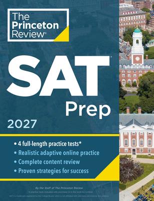 Princeton Review SAT Prep, 2027: 4 Full-Length Practice Tests (2 in Book + 2 Adaptive Tests Online) + Review + Online Tools Subscription