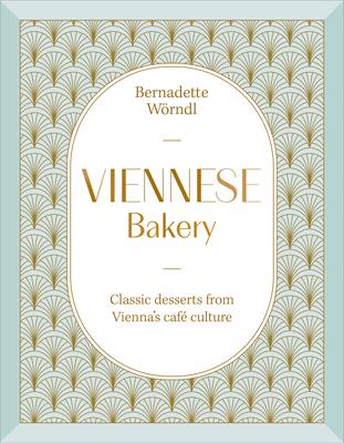 Viennese Bakery: Classic Desserts from Vienna's Caf Culture Subscription