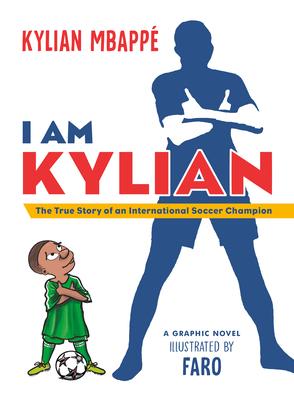 I Am Kylian: The True Story of an International Soccer Champion Subscription