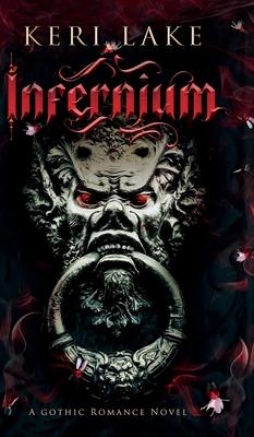 Infernium: A Dark Paranormal Gothic Romance