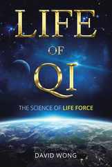 Life of Qi: The Science of Life Force, Qi Gong & Frequency Healing Technology for Health, Longevity, Meditation & Spiritual Enligh Subscription