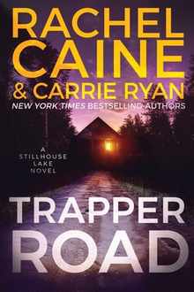 Trapper Road: A Stillhouse Lake Novel