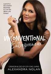 The Unconventional Entrepreneur: Launch a Successful Business & Live the Work-Life Dream Subscription