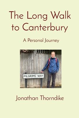 The Long Walk to Canterbury: A Personal Journey