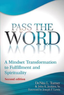 Pass the Word: A Mindset Transformation to Fulfillment and Spirituality