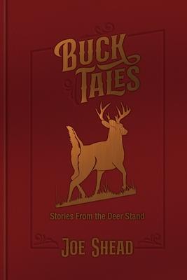 Buck Tales: Stories From the Deer Stand