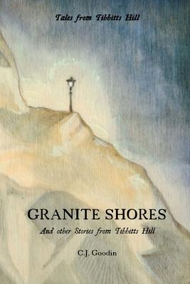 Granite Shores: And other Stories from Tibbitts Hill Subscription