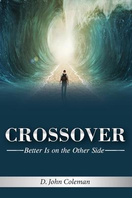 Crossover: Better is on the Other Side Subscription