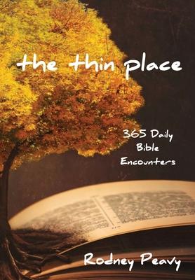 The Thin Place: 365 Daily Bible Encounters