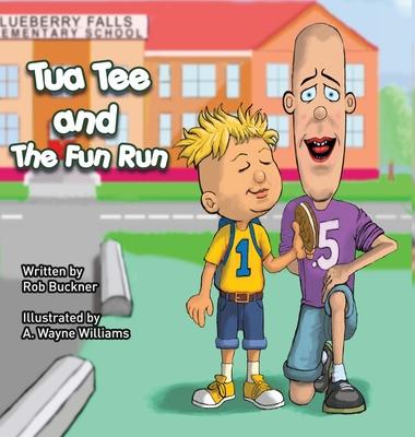 Tua Tee and The Fun Run