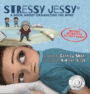 Stressy Jessy, a book about organizing the mind