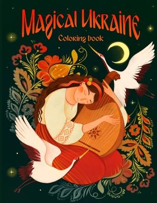 Magical Ukraine: Coloring Book of Folktales and Magical Beings