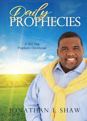 Daily Prophecies: 365 Day Prophetic Devotional