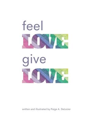 Feel Love, Give Love