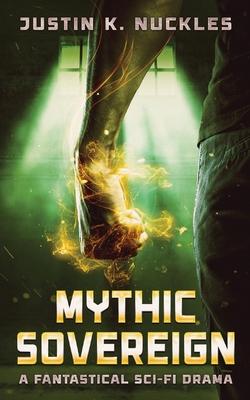 Mythic Sovereign: A Fantastical Sci-Fi Drama