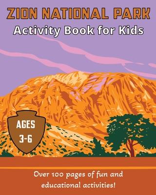 Zion National Park Activity Book for Kids: For ages 3-5