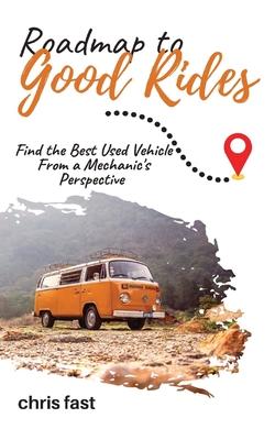 Roadmap to Good Rides: How to Choose the Best Used Vehicle from a Mechanic's Perspective Subscription