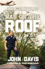 Man on the Roof: Helping Warriors Discover Peace and Purpose Through Life's Pain Subscription