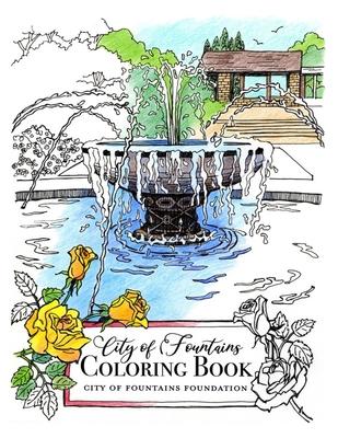 City of Fountains Coloring Book: City of Fountains Foundation