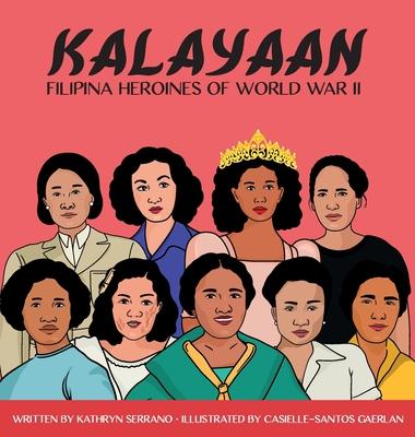 Kalayaan "Filipina Heroines of World War II"