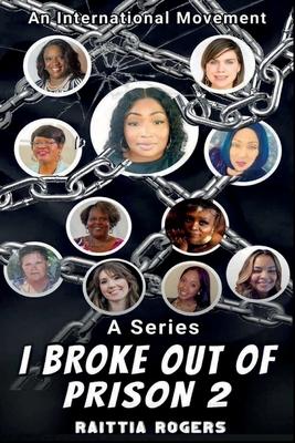 I Broke Out of Prison 2: An International Movement