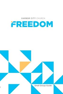 Freedom: Small Group Guide