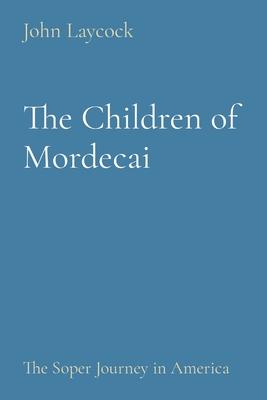 The Children of Mordecai: The Soper Journey in America Subscription