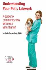 Understanding Your Pet's Lab Work: A Guide to Communicating with Your Veterinarian Subscription