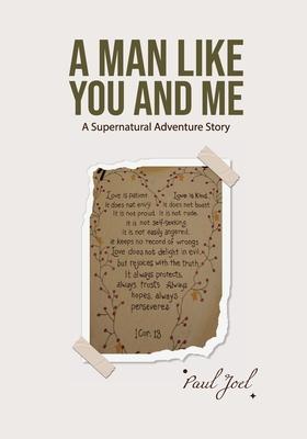 A Man Like You And Me: A Supernatural Adventure Story