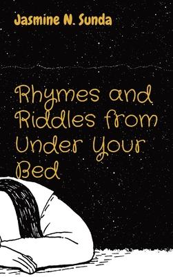 Rhymes and Riddles from Under Your Bed